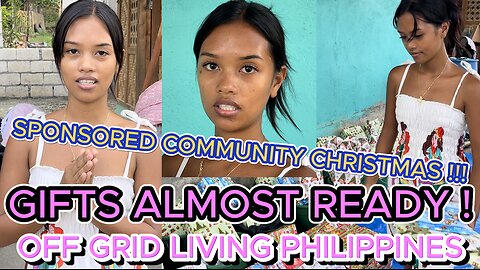 🇵🇭 CHRISTMAS SPONSORED CHARITY GIFTS! COMMUNITY LOVE PROJECT! Off Grid Filipina Living Philippines