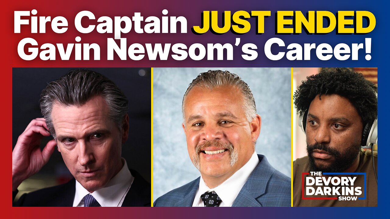 LA Fire Captain Drops BOMBSHELL on Gavin Newsom's Political Career