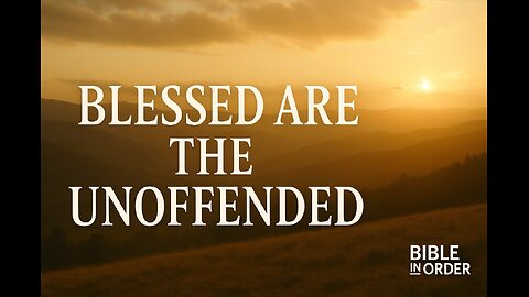 Matthew 11 Explained | Blessed Are the Unoffended | 10/12/25