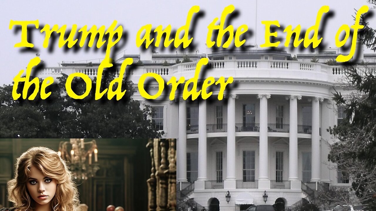 Trump and the End of the Old Order