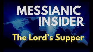 The Lord’s Supper - Messianic Insider