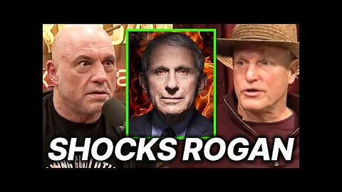 Joe Rogan STUNNED By Woody Harrelson s View On Fauci