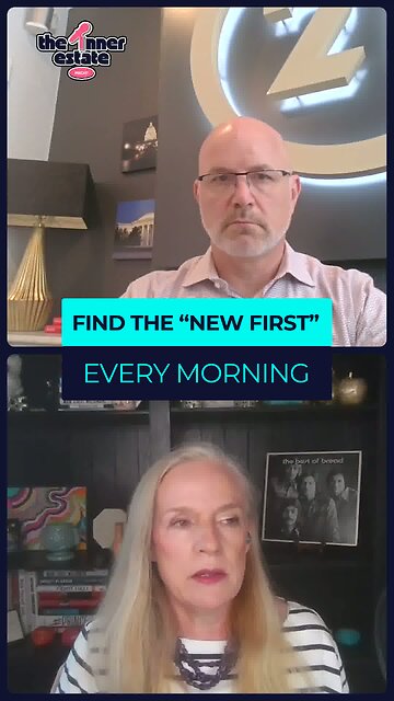 Find the “New First” Every Morning
