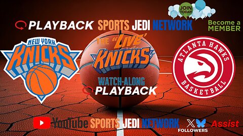 🏀Atlanta Hawks at New York Knicks COME WATCH ALONG with SPORTS JEDI NETWORK