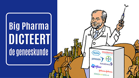 Big Pharma dicteert de geneeskunde