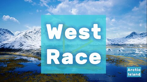 Arctic Island: West Race