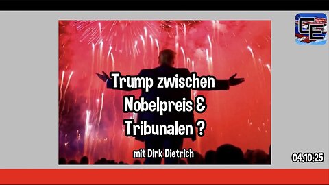 Trump zwischen Nobelpreis & Tribunalen ?