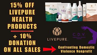 15% OFF All LIVEPURE Life-Changing Health Products Thru 12/1 + 10% Of Sales Are DONATED To Confronting Domestic Violence – CHANGE Your Life & SAVE Someone Else’s!