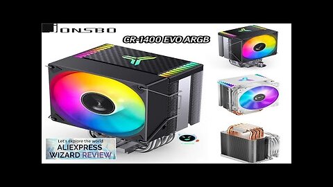 New JONSBO CR-1400 EVO ARGB CPU Cooling Fan 4 Heat Pipe Cooler Review