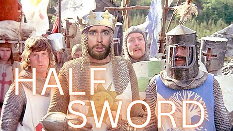 HALF SWORD for the first time with BigPapa!