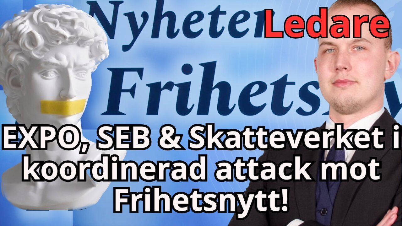 Viktigt från chefen: Expo avslöjar sig själva. Expo & SEB i samordnad attack mot Frihetsnytt!