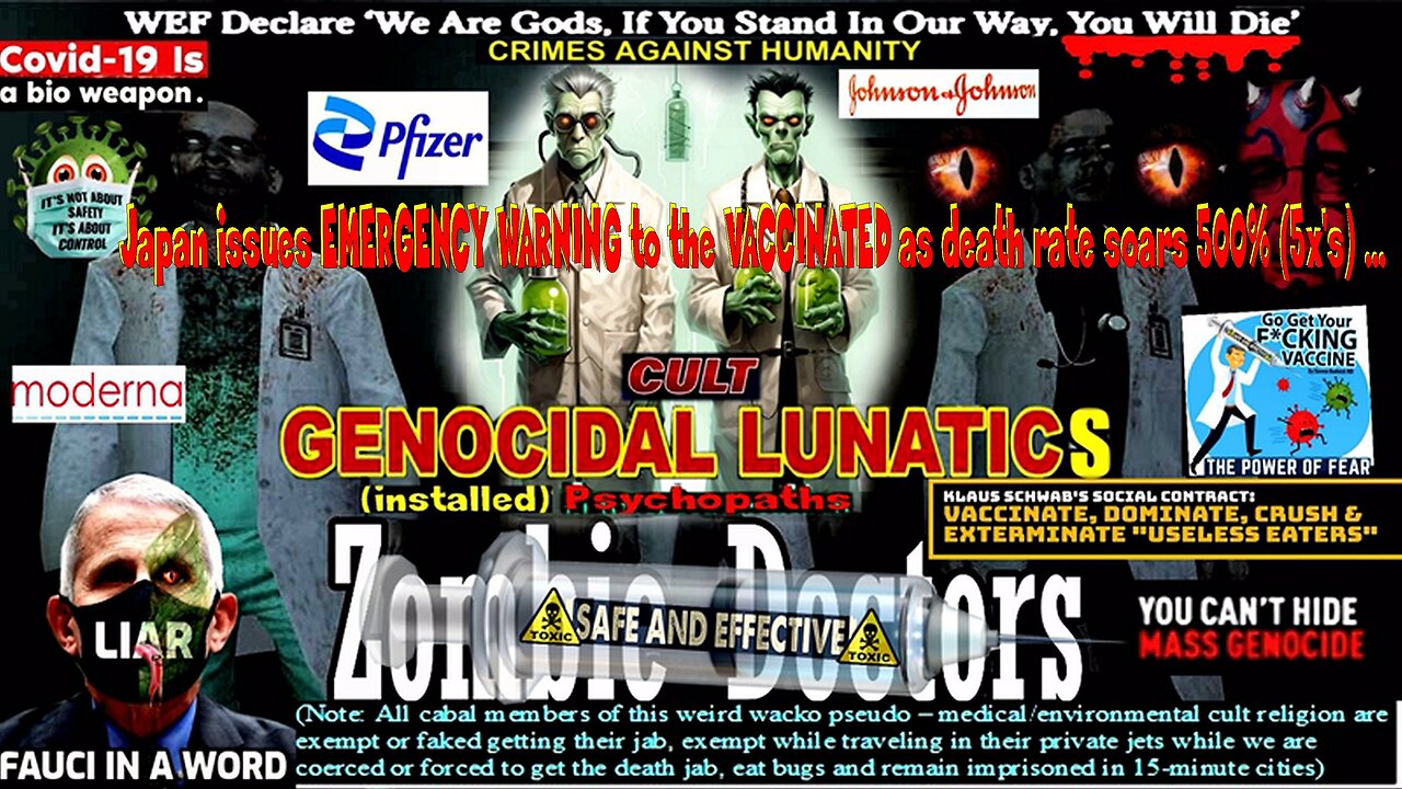 Zombie Doctors - Japan issues EMERGENCY WARNING to the VACCINATED as death rate soars 500% (5x's)