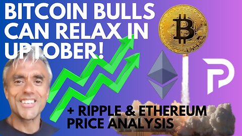 BITCOIN BULLS CAN RELAX! UPTOBER IS COMING! PLUS UPDATE ON TRADE OGRE + ETH & XRP PRICE ACTION