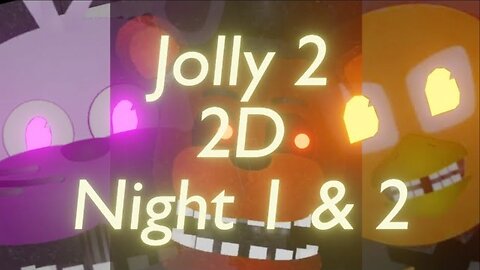 Jolly 2 - 2D (Version 0.1.0): Night 1 & 2 (fr/en)