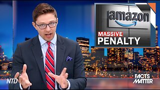 Amazon Settles With FTC, Ordered to Pay $1.5 Billion in Customer Refunds | Facts Matter