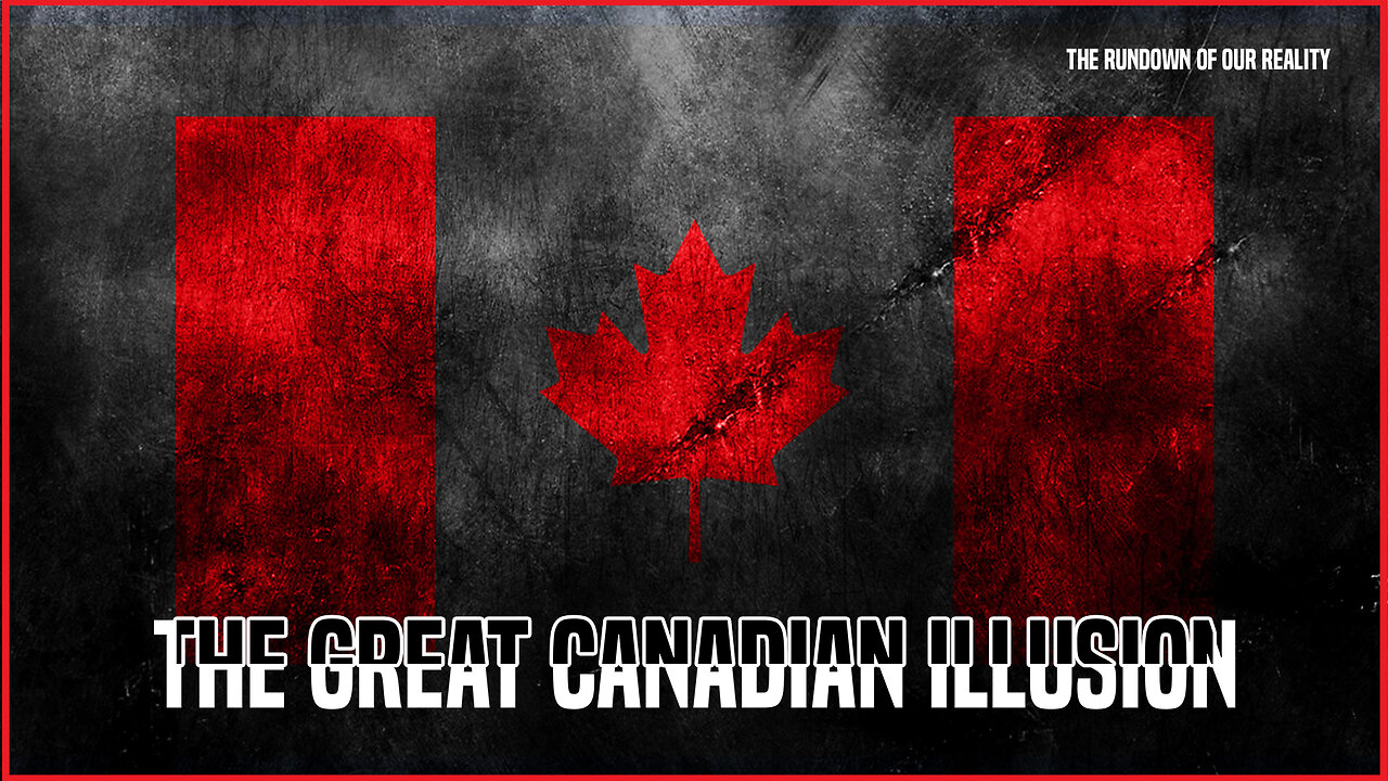 The Great Canadian Illusion