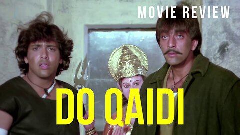 "DO QAIDI" - HINDI MOVIE REVIEW