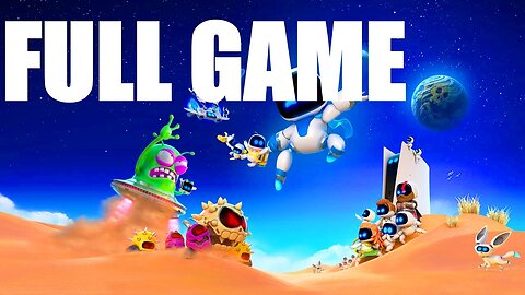 ASTRO BOT Walkthrough Gameplay Letsplay FULL GAME PS5 Pro No camera No commentary