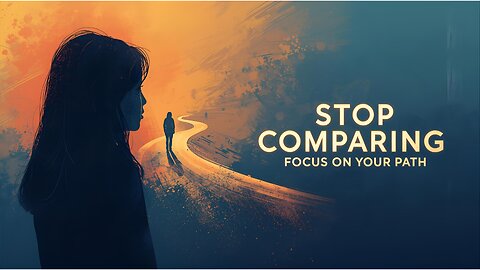 🎥 “Stop Comparing Yourself to Others – A Life-Changing Story”