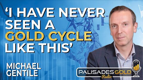 Michael Gentile: Gold is in a Sustainable Secular Bull Market | His Positioning