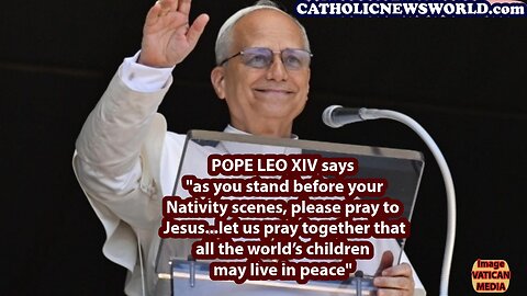 POPE LEO XIV Asks Everyone to Pray to Baby Jesus for Peace at the Angelus