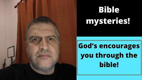 How God encourages you in the bible !!