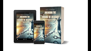 Breaking the Chains of Religion-Embracing Freedom, Transformation, and the Power of God-Bill Vincent