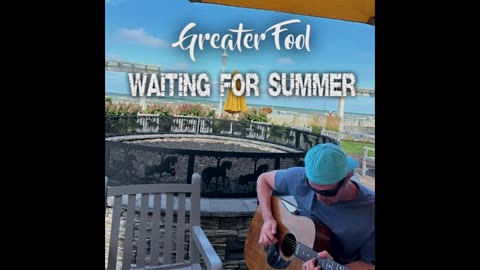 GREATER FOOL - WAITING FOR SUMMER