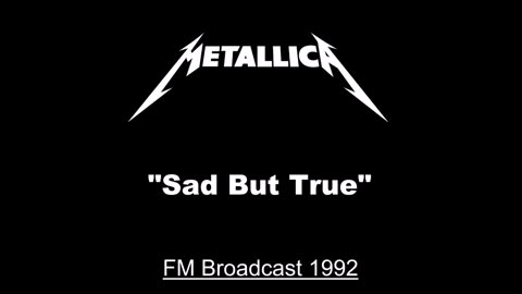 Metallica - Sad But True (Live in Den Bosch, Netherlands December 7, 1992) Soundboard