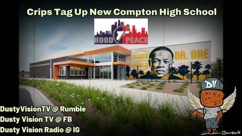 CRIPS TAG ON NEW COMPTON HIGH SCHOOL