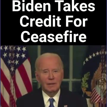 Biden Takes Credit For Ceasefire