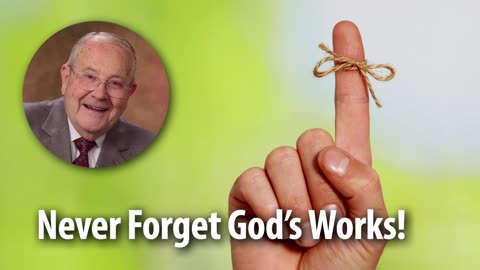 NEVER FORGET GOD’S WORKS​!​​ – Psalm 111:4 Devotional by Pastor Cecil A. Thompson