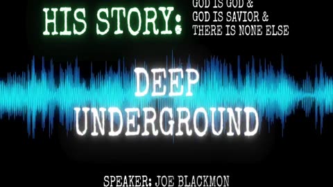Joe Blackmon - History is His Story: Deep Underground