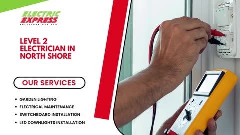 Why You Need a Certified Level 2 Electrician in North Shore for Complex Electrical Tasks