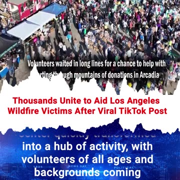 Los Angeles- Thousands Unite to Aid Los Angeles Wildfire Victims After Viral TikTok Post