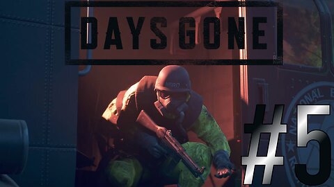 The Government is Still Working... | Days Gone #5