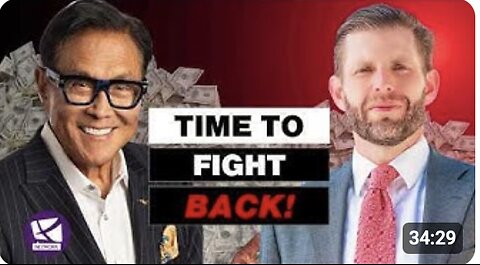 The Fight to Save America’s Economy - Robert Kiyosaki, Eric Trump, Clay Clark