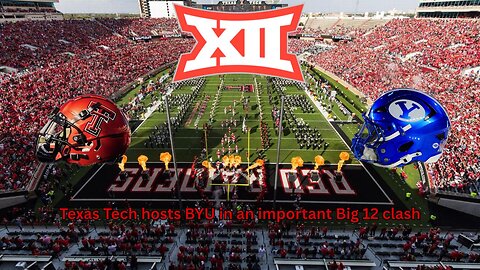 BYU is headed to Texas Tech for one of the most important Big 12 clashes of the year