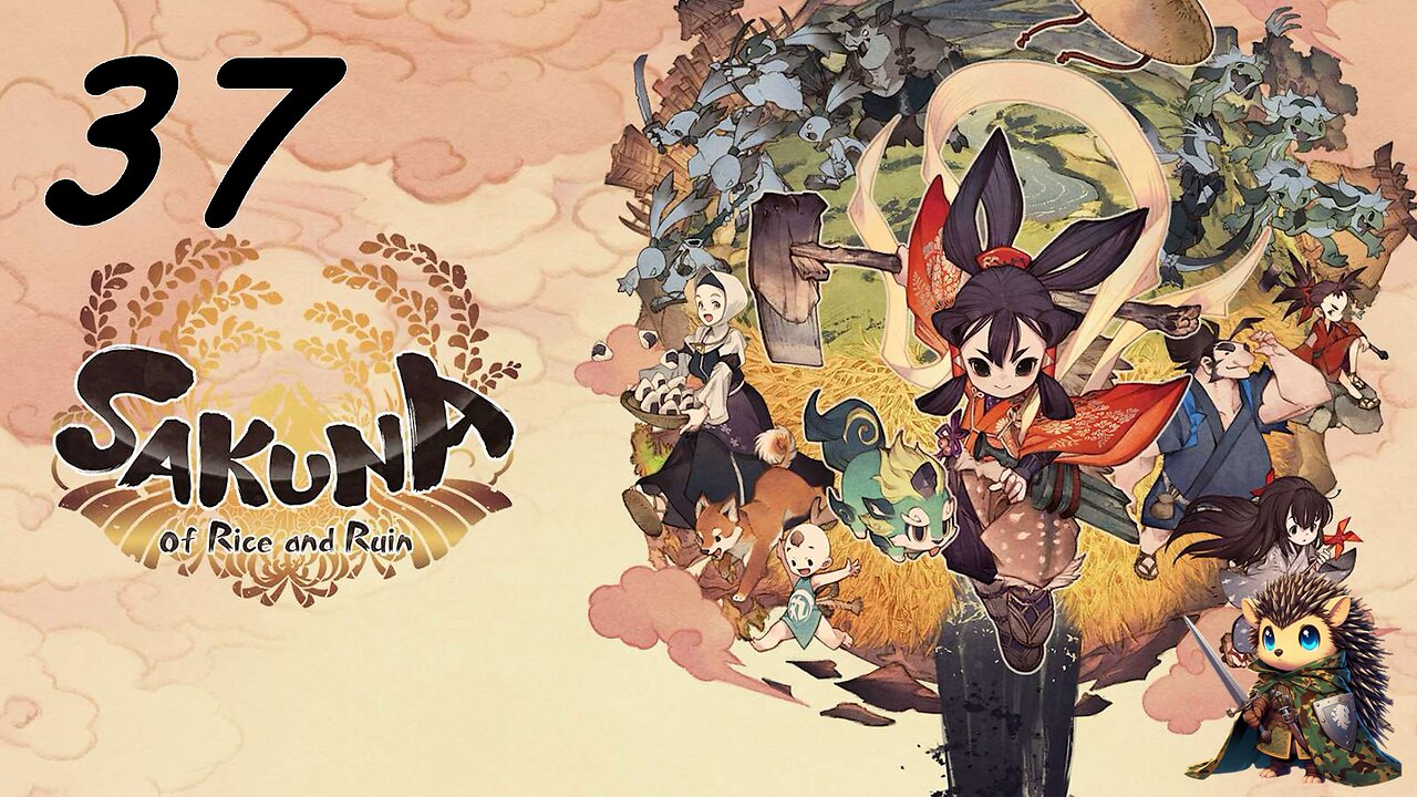 Kaimaru's Grace & Reforging the Forge - Sakuna: Of Rice and Ruin BLIND [37]