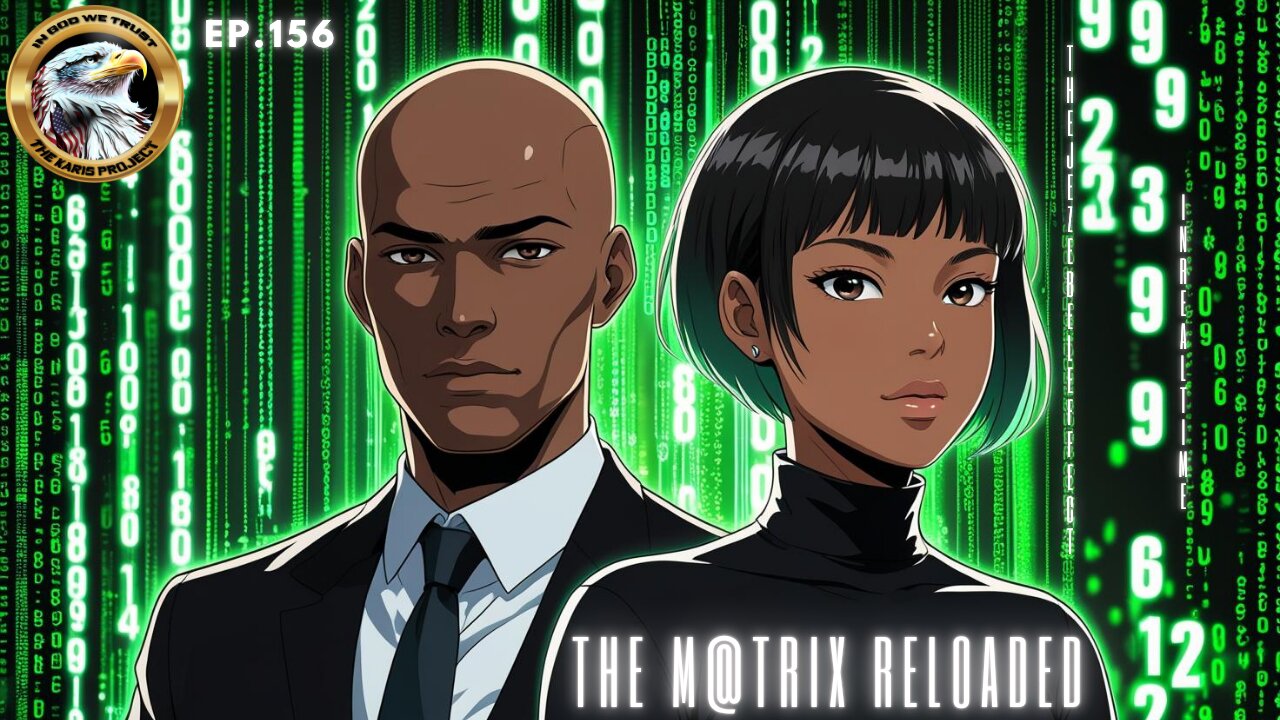 Ep. 156 – The M@trix Reloaded: The Jezebel Effect in Real Time Unleashes a Veiled Ember Fury!