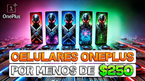 Top 5 Mejores Celulares ONEPLUS por Menos de $250 en 2025💥| ¡Gran Calidad a Bajo Precio!📱