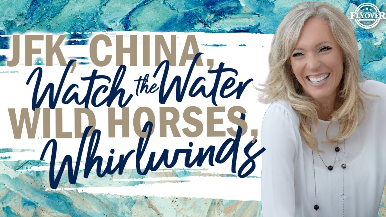 Prophecies | JFK, CHINA, WATCH THE WATER, WILD HORSES AND WHIRLWINDS - The Prophetic Report with Stacy Whited