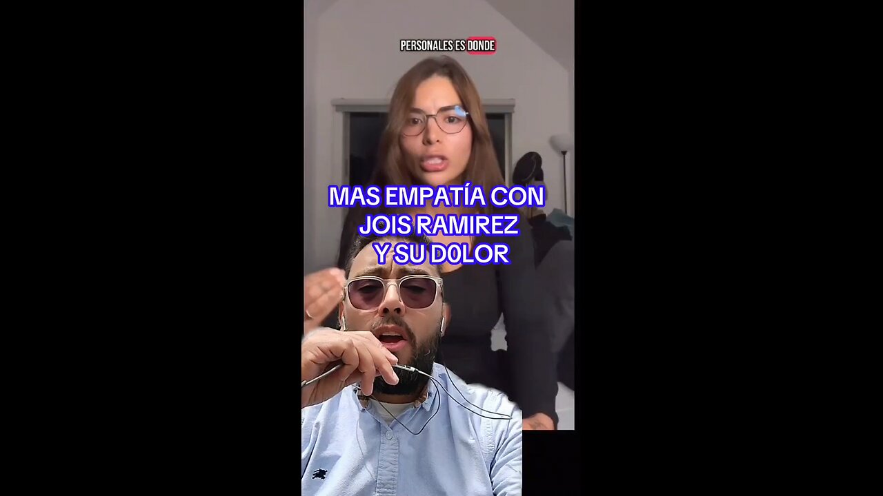 MAS EMPATÍA CON JOYS RAMIREZ Y SU D0LOR.