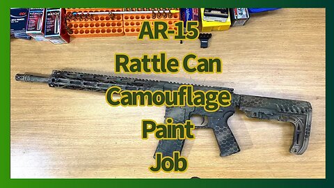 Demonstration Video, Rattle Can Camouflage AR-15 Painting Project