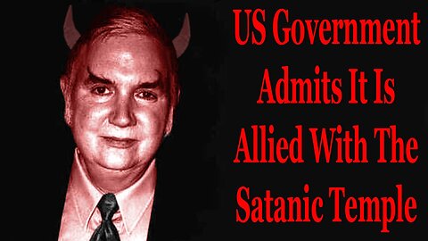 US Government Admits It Is Allied With The Satanic Temple