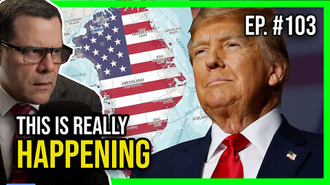 Trump DOUBLES DOWN on Greenland! Ep. 103