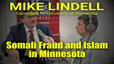 Somali Fraud and Islam in Minnesota: Mike Lindell AMS TV 623