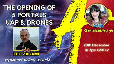 The Opening of 5 Portals, UAP & DRONES with Leo Zagami