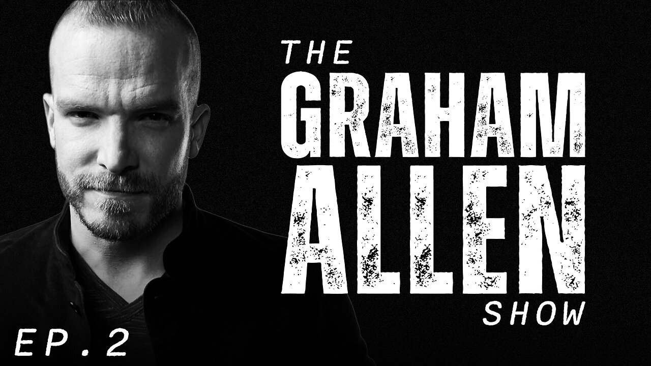 Episode 2 Graham Allen Show