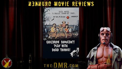 DMR #278: Children Shouldn’t Play with Dead Things